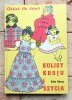 Zofia Hanus - Kulisy kroju i szycia